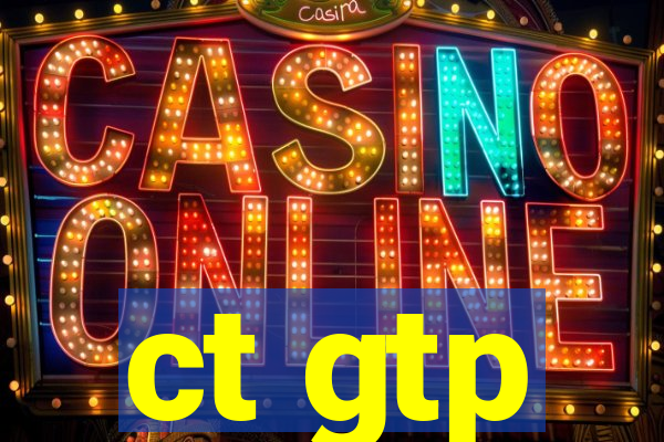 ct gtp